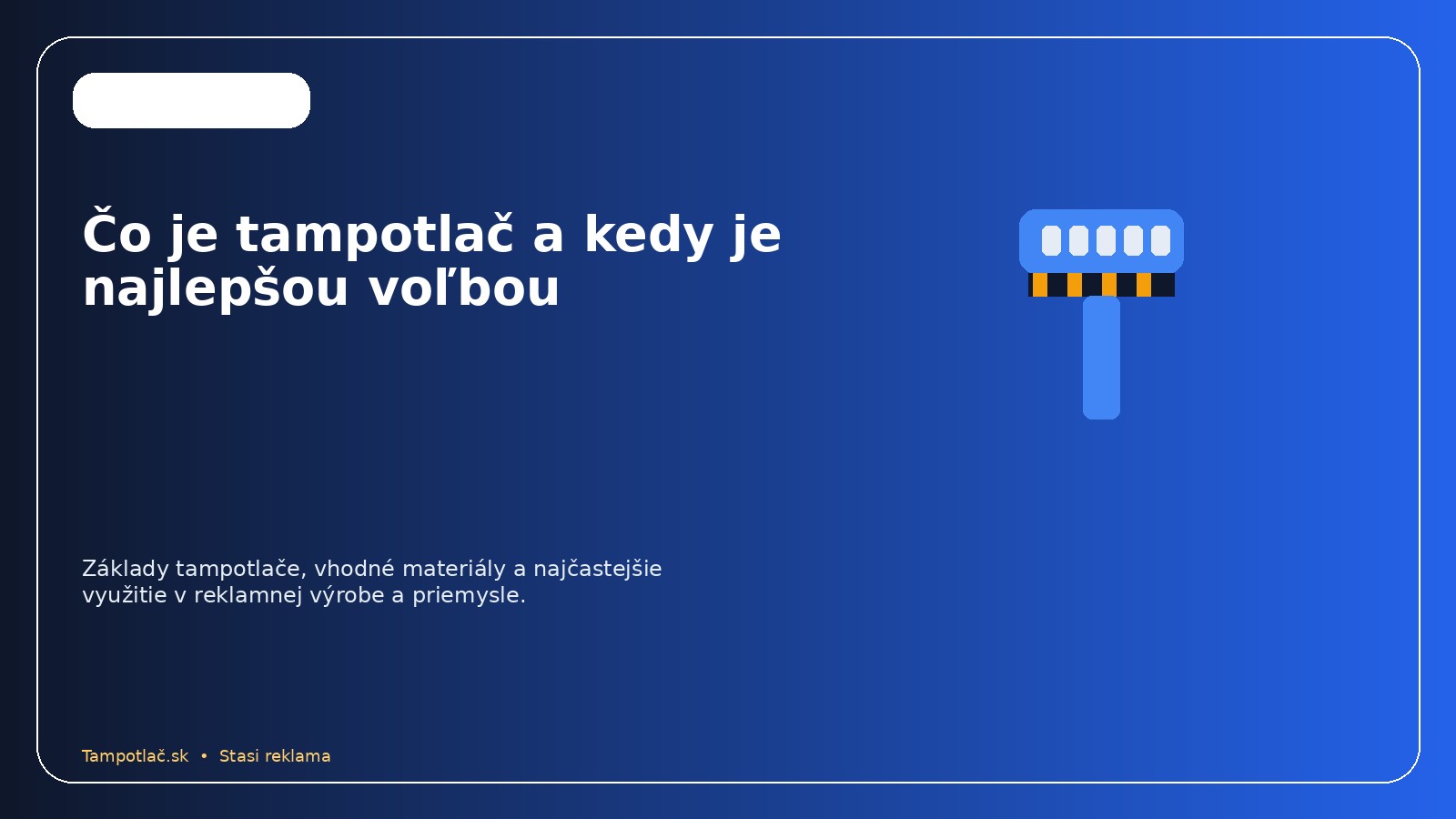 Čo je tampotlač a kedy je najlepšou voľbou